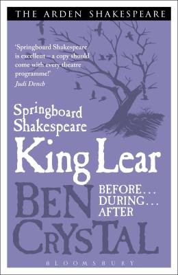 Springboard Shakespeare: King Lear, Crystal, Ben,