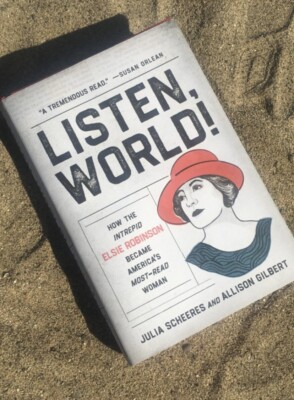 Listen, World!: How the Intrepid Elsie Robinson Became America's Most-Read Woman