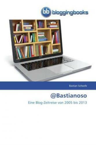 Thumbnail - Bastianoso Eine Blog-zeitreise Von 2005 Bis 2013 2347