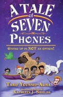 Tarif Youssef-Agha | A Tale Of Seven Phones, Giving Up Is Not An Option! | Buch