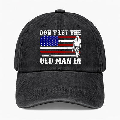 Dont Let The Old Man In Hat Patriotic American Flag Adjustable Washed Cap