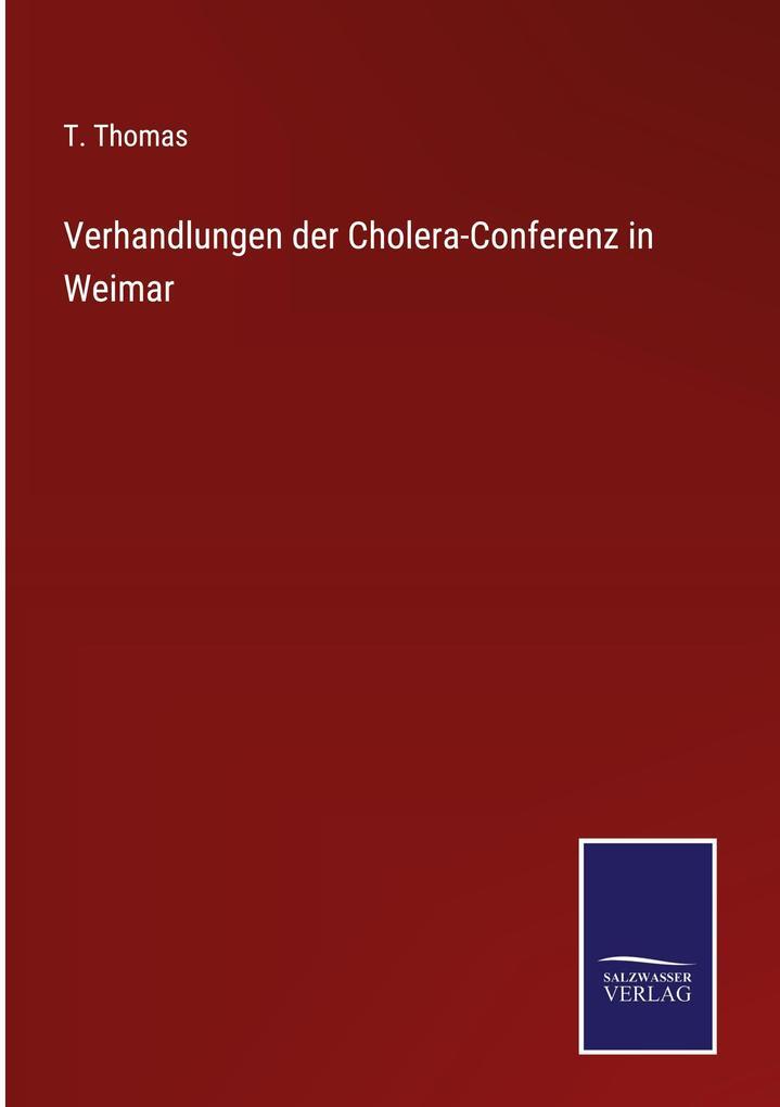 Thumbnail - Verhandlungen Der Cholera-conferenz In Weimar | T. Thomas | Deutsch