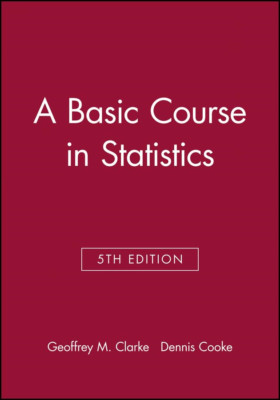 A Basic Course in Statistics - Paperback NEW Clarke, Geoffre 2005-01-21