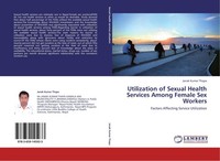 Utilization Of Sexual Health Services Among Female Sex Workers Janak Kumar Thapa