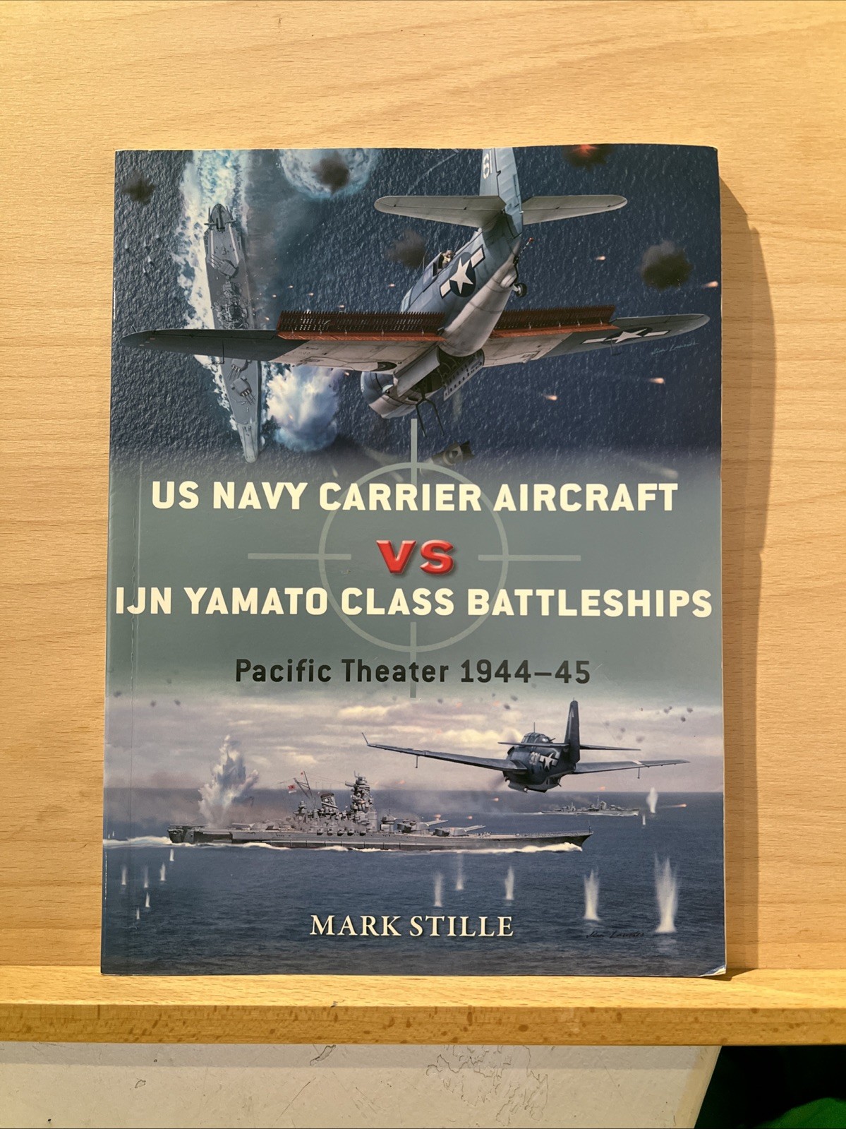 US Navy Carrier Aircraft vs IJN Yamato Class Battleships : Mark Stille
