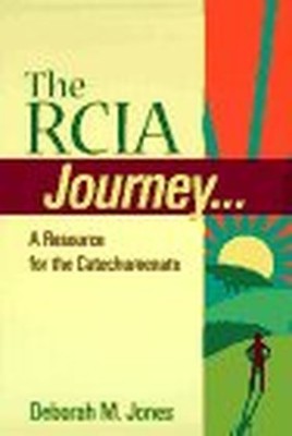 The Rcia Journey, Jones, Deborah M.