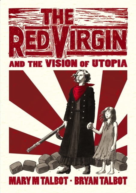 The Red Virgin and the Vision of Utopia, Talbot, Talbot New,. - Image 2