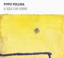 Il Sole Che Verra von Pippo Pollina | CD | Zustand gut