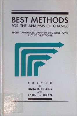 Best Methods for the Analysis of Change: Recent Advances, Unanswered Questions, 