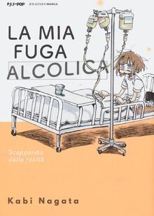 La mia fuga alcolica von Nagata, Kabi | Buch | Zustand sehr gut
