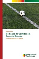 MediaçãO De Conflitos Em Contexto Escolar Os Mediadores Na Escola Isabel Pontes