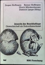 Jenseits der Beschlusslage : Gewerkschaft als...