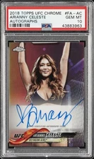 2018 TOPPS UFC CHROME AUTOS #FAAC ARIANNY CELESTE PSA 10 AUTO