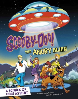 Scooby-Doo! a Science of Light Mystery: The Angry Alien by Megan Cooley Peterson