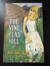 THE VINE-CLAD HILL by MABEL ESTHER ALLEN Hard Cover