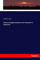Andrew Lang | History Of English Literature From 'Beowulf' To Swinburne | Buch