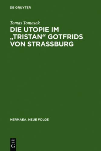 Thumbnail - Die Utopie "tristan" Gotfrids Von Straßburg 6757