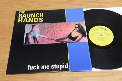 The Raunch Hands  Fuck Me Stupid LP Crypt Records  CR-031