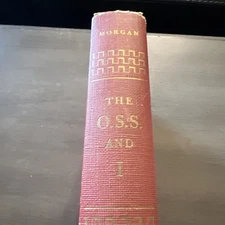 The OSS and I  By William J. Morgan 1957 First Edition Hardcover