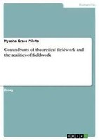 Nyasha Grace Piloto | Conundrums Of Theoretical Fieldwork And The Realities...