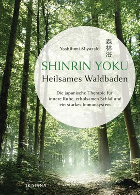 hinrin Yoku - Heilsames Waldbaden | Yoshifumi Miyazaki | Buch | 192 S. | Deutsch