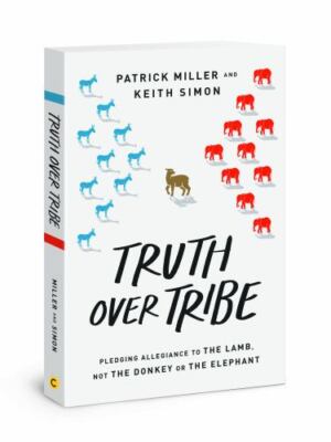 Truth Over Tribe: Pledging Allegiance to the- 0830784780, Miller, paperback, new