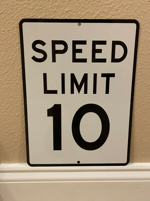 SPEED LIMIT  10 MPH - NEW ALUMINUM SIGN - 9'' X 12''  road and street signs