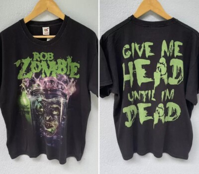 Rob Zombies Give Me Head Until Im Dead 2 Side Black Unisex T shirt Reprint