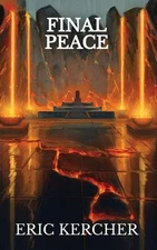 Final Peace: Patmos Sea Fantasy Adventure Fiction Novel 7 by Eric Kercher Paperb