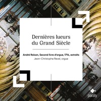 Andre Raison Dernieres Lueurs Du Grand Siecle (Orgue) (Cd)