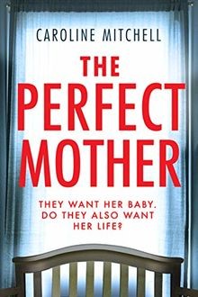 The Perfect Mother von Mitchell, Caroline | Buch | Zustand sehr gut