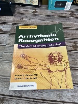 Arrhythmia Recognition The Art of Interpretation Garcia 2nd Ed 2020