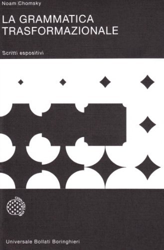 Libri Noam Chomsky - La Grammatica Trasformazionale. Saggi Espositivi