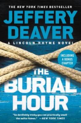 The Burial Hour (A Lincoln Rhyme Novel) - Paperback By Deaver, Jeffery - GOOD