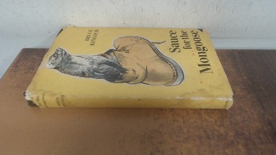 			Sauce for the Mongoose, Bruce Kinloch, Harvill Press, 1964, Hardc		