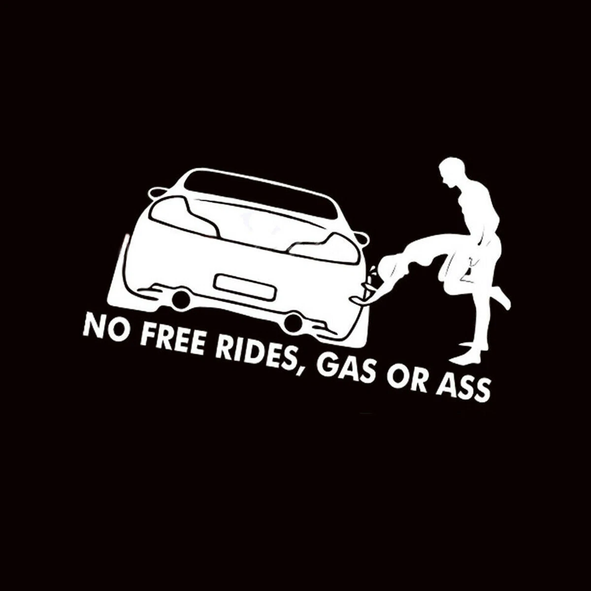 2x Funny No Free Rides Gas Or Ass Car Window Vinyl Decal Sticker Car  Accessories | eBay