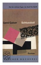 GAISER, GERD Schlussball. Dai Bei Tempi Della Città Di Neu-Spuhl 1965 Paperba