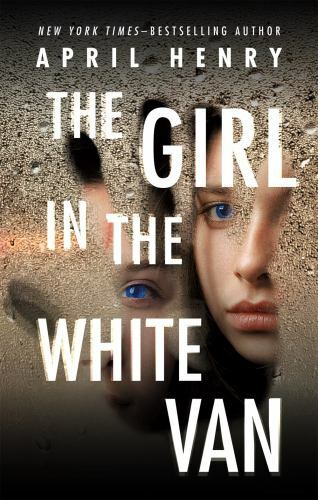 Girl in the White Van - 1250791995, paperback, April Henry