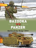 Bazooka Vs Panzer | Battle Of The Bulge 1944 | Steven J. Zaloga | Englisch