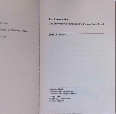 Psychosemantics: The Problem of Meaning in the Philosophy of Mind: Fodor, Jerry