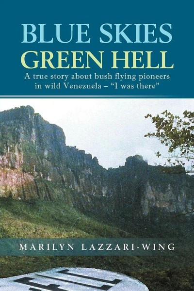 Blue Skies, Green Hell Marilyn Lazzari-Wing Taschenbuch Kartoniert / Broschiert-image