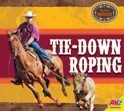 Tie-Down Roping (My First Rodeo) by Groskreutz, Rochelle [Hardback]