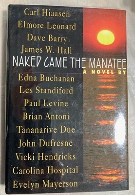 Naked Came the Manatee - hardcover Hiaasen, Carl