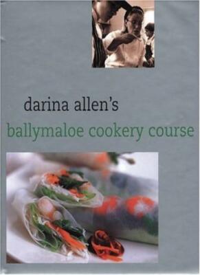 Darina Allen's Ballymaloe Cookery Course By Darina Allen. 978185
