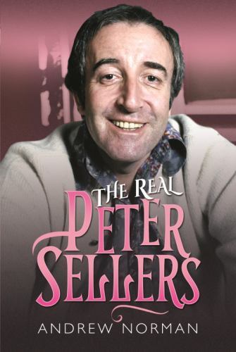 The Real Peter Sellers: A Candid Biography of a Comic Genius, Andrew Norman, Goo