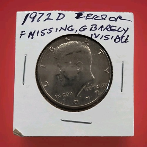 1972 D Kennedy Half Dollar Error 'F' Missing 'G' Is A Ghost