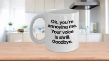 You Annoy Me Mug Coffee Cup Funny Gift for Brother Sister Co-Worker Liberal