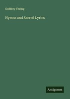 Godfrey Thring | Hymns And Sacred Lyrics | Taschenbuch | Englisch (2025)