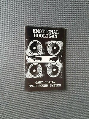 GARY CLAIL/ON-U SOUND SYSTEM - EMOTIONAL HOOLIGAN 1991 Cassette Album PERFECTO