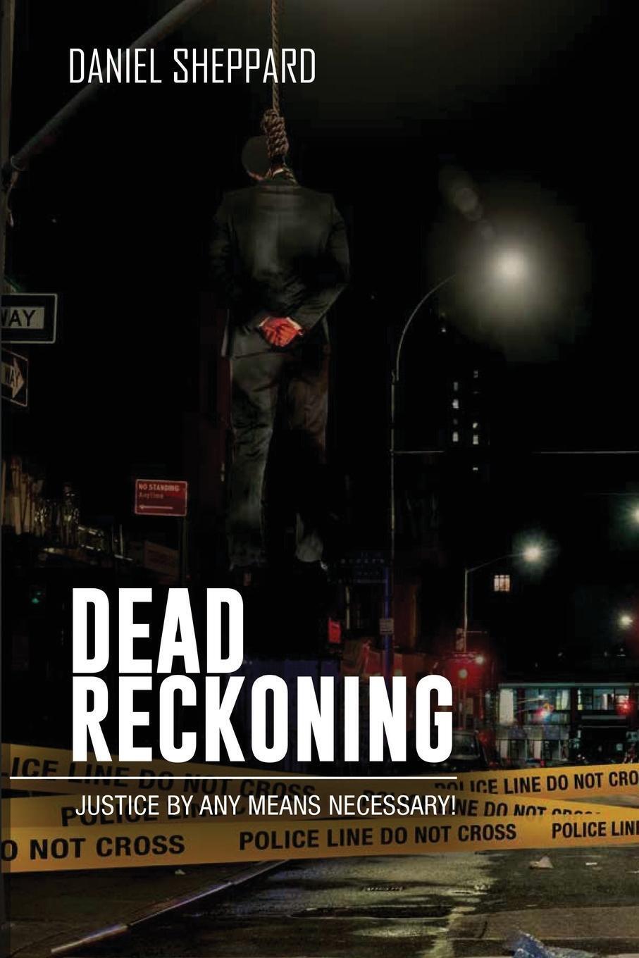 Thumbnail - Dead Reckoning Justice By Any Means Necessary Daniel Sheppard